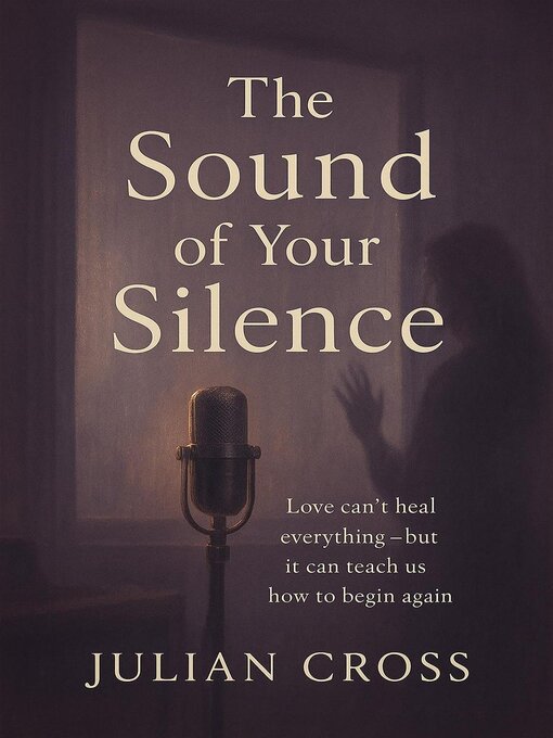Title details for The Sound of Your Silence by Julian Cross - Available